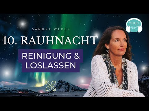 10. Rauhnacht: Reinigung & Loslassen