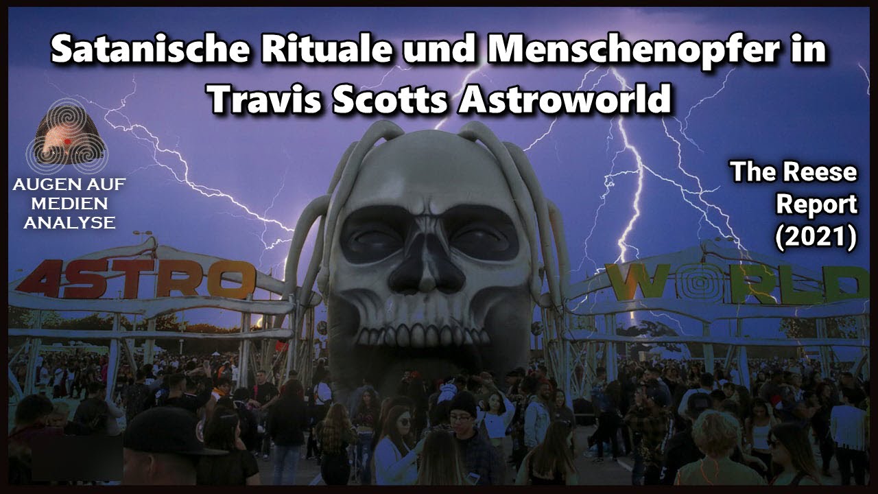 Satanische Rituale und Menschenopfer in Travis Scotts Astroworld (The Reese Report 2021 – Deutsch)