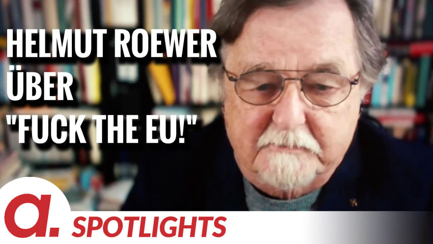 Spotlight: Helmut Roewer über „Fuck the EU!“