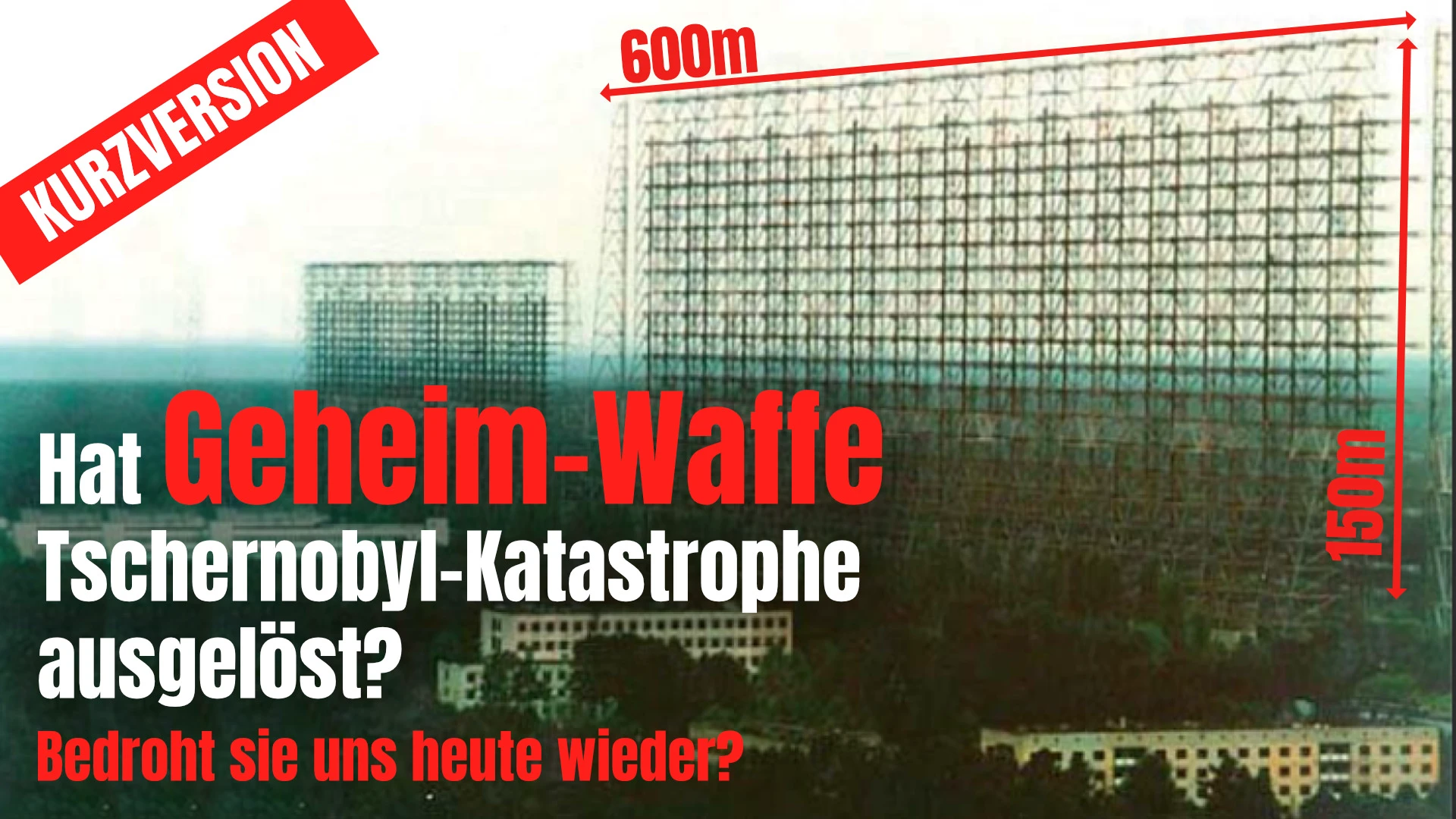 Hat Geheim-Waffe Tschernobyl-Katastrophe verursacht? ☢️  Bedroht sie uns heute wieder?