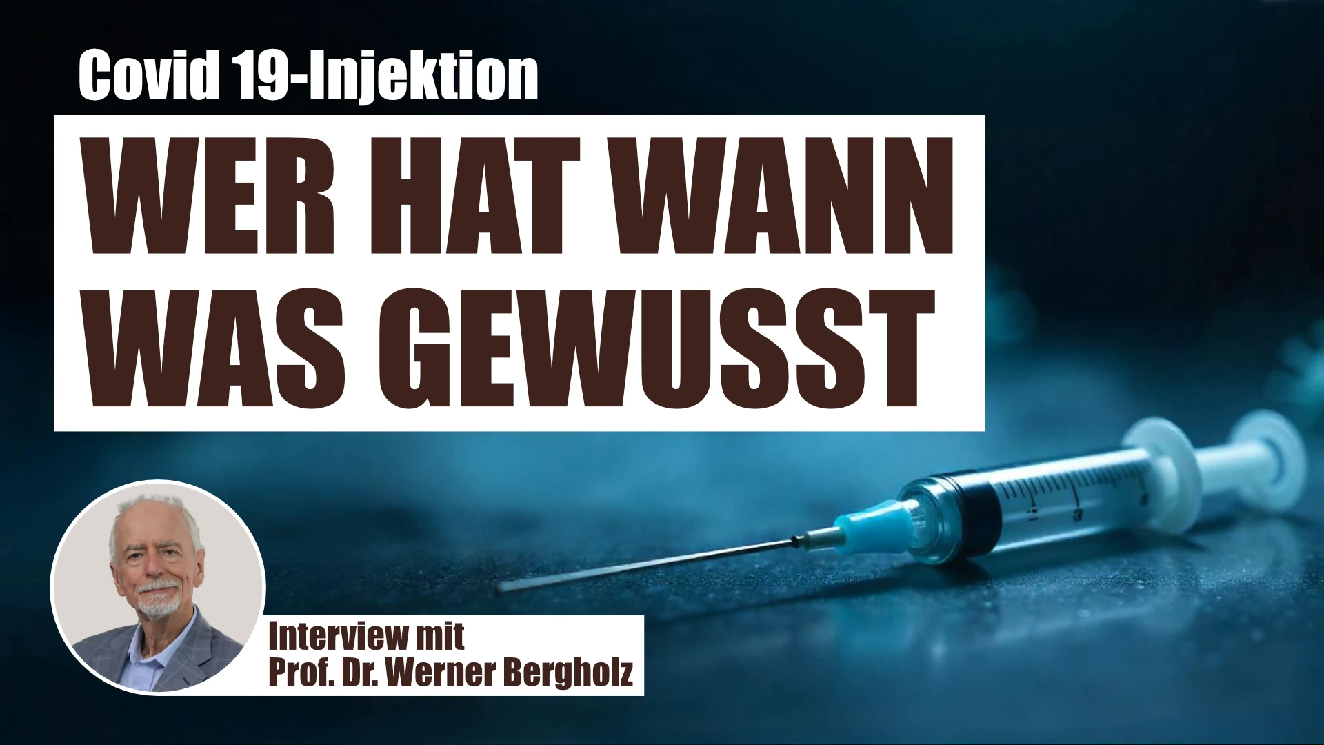 Prof. Dr. Werner Bergholz: Wer hat wann was über die Covid-19-Injektionen gewusst