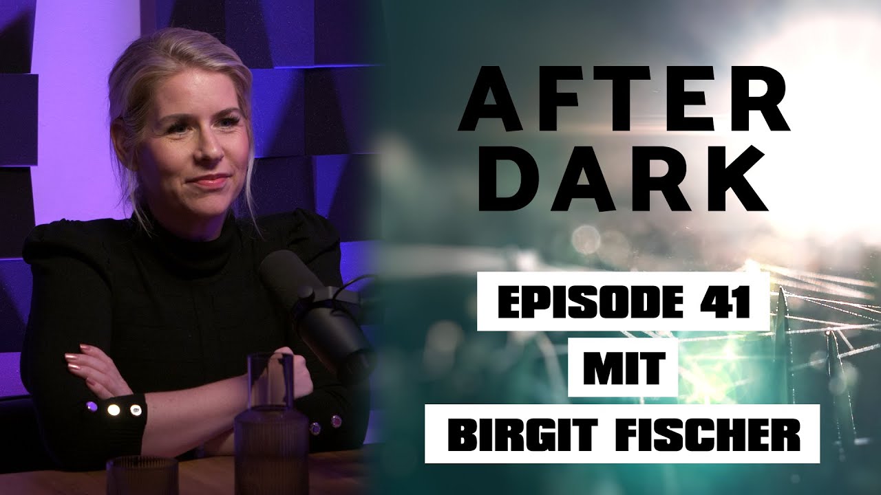 AFTER DARK mit BIRGIT FISCHER