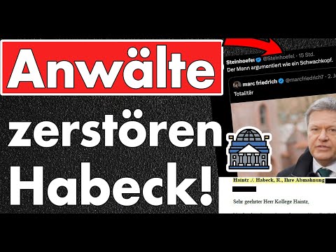 Demütigung & Zerstörung von Robert Habeck! Anwälte Steinhöfel, Haintz & Schulz geben Habeck Feuer!