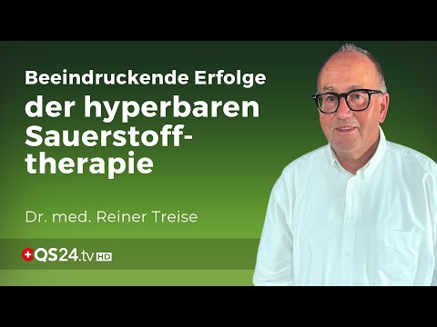 Beeindruckende Erfolge der hyperbaren Sauerstofftherapie bei verschiedensten Erkrankungen | QS24