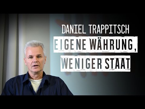 Eigene Währung, weniger Staat: So zeigt die Schweiz, wie es geht! – Daniel Trappitsch