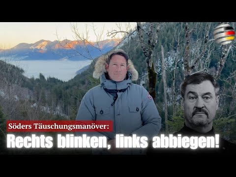 Söders Täuschungsmanöver: Rechts blinken, links abbiegen!