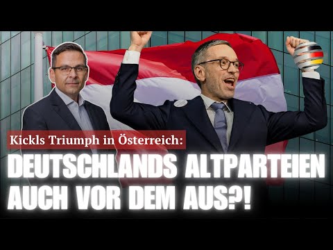 Kickls Triumph in Österreich: DEUTSCHLANDS ALTPARTEIEN AUCH VOR DEM AUS?!