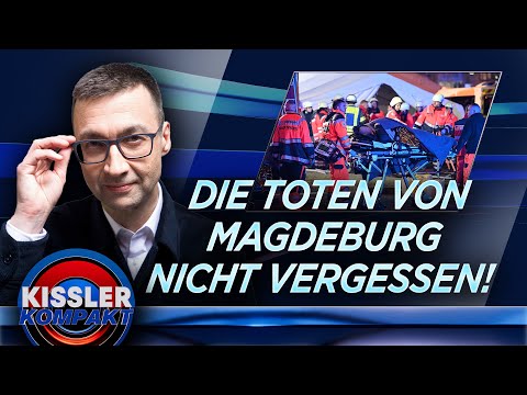 Die Toten von Magdeburg: Eine Mahnung an die Politik | | KISSLER Kompakt