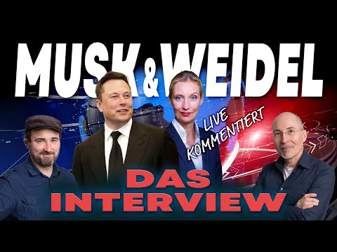 Musk & Weidel – DAS INTERVIEW – live kommentiert