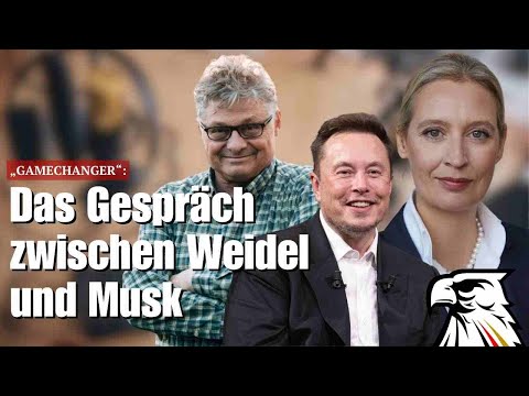 „GAMECHANGER“ – Das Gespräch zwischen Weidel und Musk