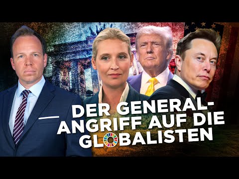 Weidel, Kickl, Trump & Elon Musk! Der Generalangriff auf die Globalisten?