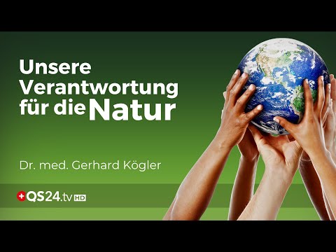 Die Natur als lebendiger Partner: Unsere Verantwortung gegenüber der Natur  | QS24