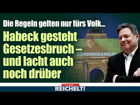 Habeck gesteht grinsend Gesetzesbruch und EU-Bürokrat will unsere Wahl annullieren | AR!