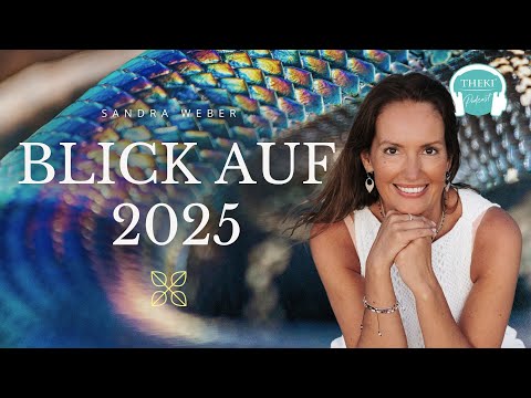 Blick auf 2025: Hallo neue Welt | Zeit der Wahrheit | Rückkehr zur natürlichen Ordnung