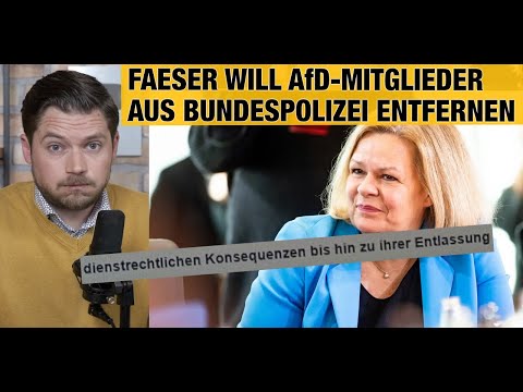 FAESER will AfD-Mitglieder aus der Bundespolizei entfernen! Säuberung?