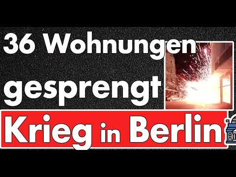 Wohnhaus gesprengt! 36 Wohnungen unbewohnbar – Berlin im Ausnahmezustand oder schon im Krieg?