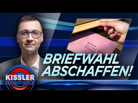 Die Briefwahl sollte abgeschafft werden | KISSLER Kompakt