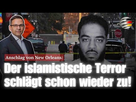 Anschlag von New Orleans: Der islamistische Terror schlägt schon wieder zu! | Gerald Grosz