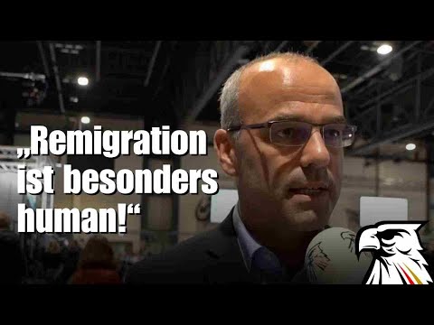 „Remigration ist besonders human!“