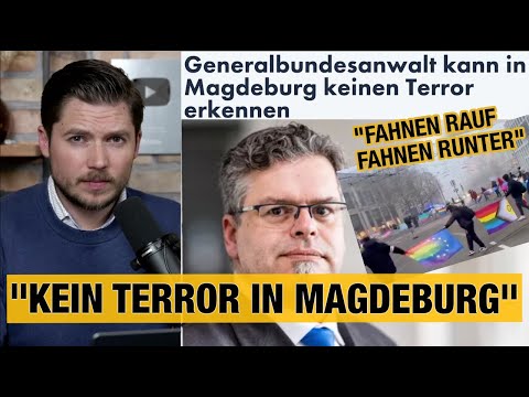 Magdeburg war KEIN Terroranschlag – Der Generalbundesanwalt | „Fahnen hoch, Fahnen runter“