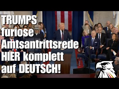 TRUMPS furiose Amtsantrittsrede HIER komplett auf DEUTSCH!