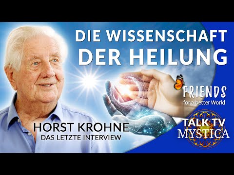 Horst Krohne – Die Wissenschaft der Heilung (Das letzte Interview) | MYSTICA.TV