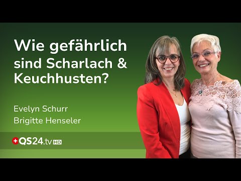 Scharlach & Keuchhusten – was uns niemand sagt | Erfahrungsmedizin | QS24 Gesundheitsfernsehen