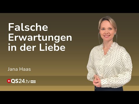 Liebe und falsche Erwartungen: Warum gesunde Beziehungen bei uns selbst beginnen | Jana Haas | QS24