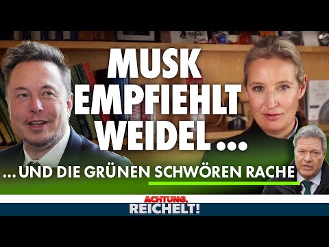 Musk empfiehlt AfD, Grüne rasten aus, Scholz-Wahlkampf mit Terroropfern | Achtung, Reichelt!