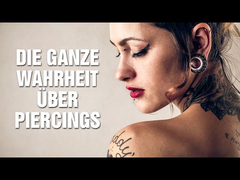 Die ganze Wahrheit über Piercings: Probleme des Körperkults und was sie für die Gesundheit bedeuten