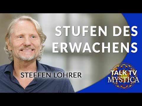 Steffen Lohrer – Konkrete Tipps für Dein Erwachen | MYSTICA.TV