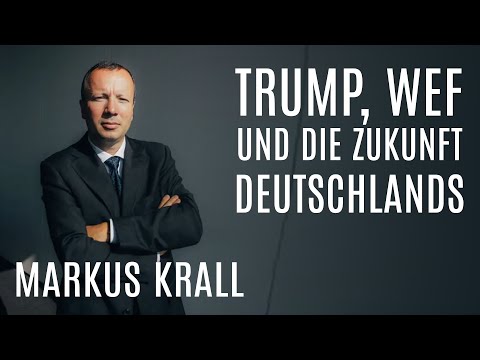 Weltwirtschaft, Trump und die Zukunft Deutschlands – Im Gespräch mit Markus Krall