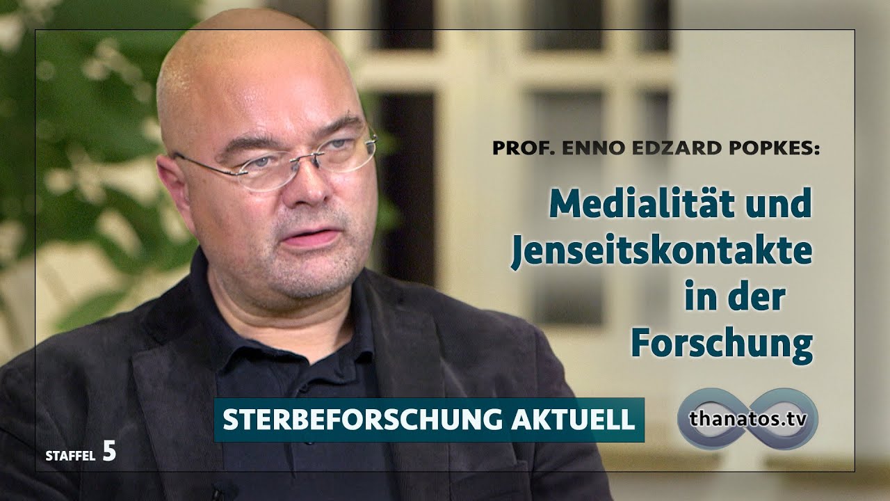 Medialität und Jenseitskontakte in der Forschung | Enno Edzard Popkes in „Sterbeforschung aktuell“