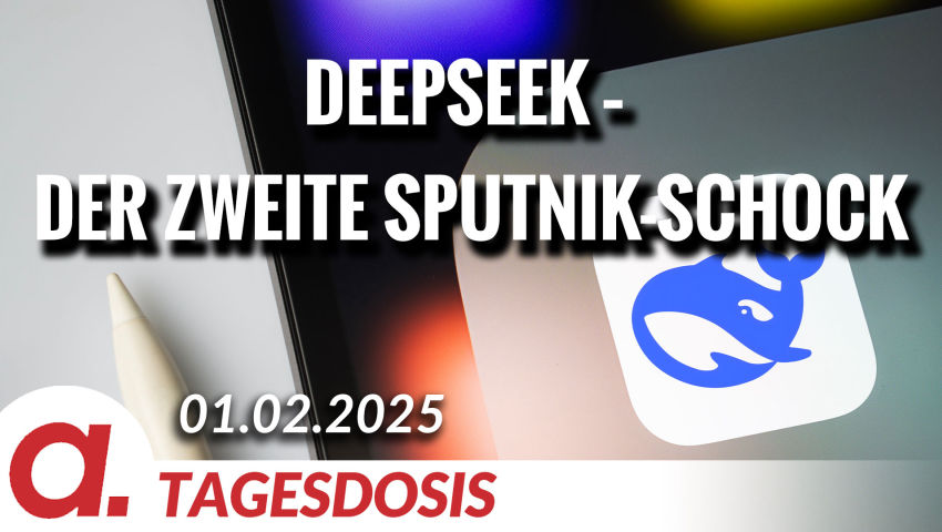 DeepSeek – oder: der zweite Sputnik-Schock | Von  Hermann Ploppa