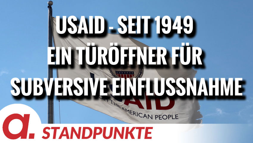 USAID – Seit 1949 ein Türöffner für subversive Einflussnahme | Von Wolfgang Effenberger