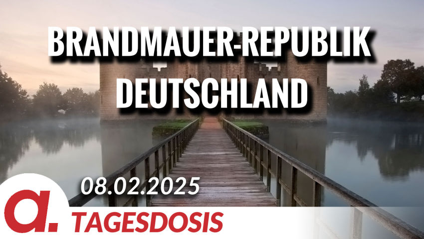 Brandmauer-Republik Deutschland | Von Bodo Schicketanz