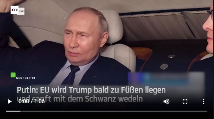 Putin: EU wird Trump bald zu Füßen liegen und sanft mit dem Schwanz wedeln