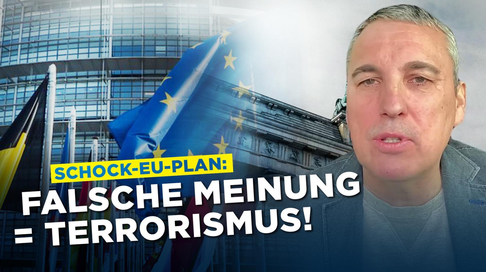 Schock-EU-Plan: Falsche Meinung = Terrorismus!