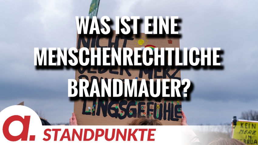 Was ist eine menschenrechtliche Brandmauer? | Von Peter Frey