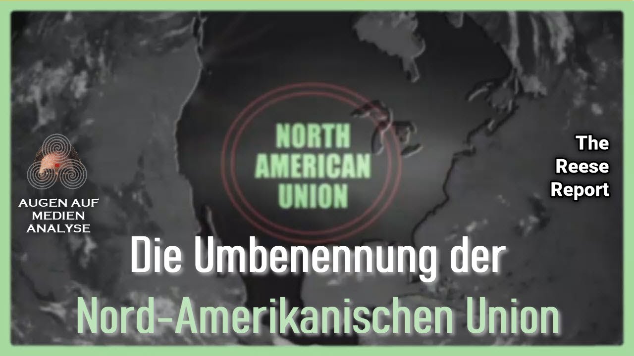 Die Umbenennung der Nord-Amerikanischen Union (The Reese Report – Deutsch)