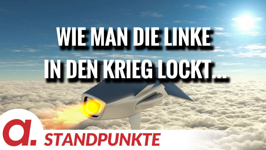 Wie man die Linke in den Krieg lockt… | Von Leo Ensel