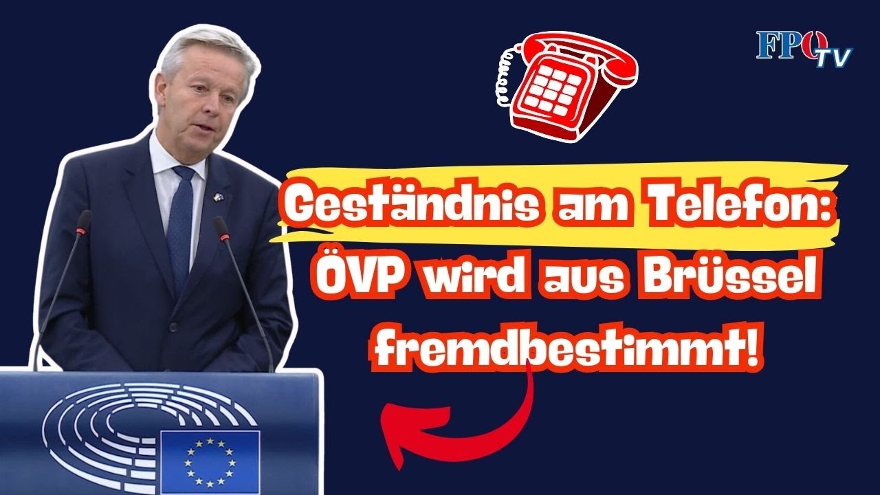 Geständnis am Telefon: ÖVP wird aus Brüssel fremdbestimmt!