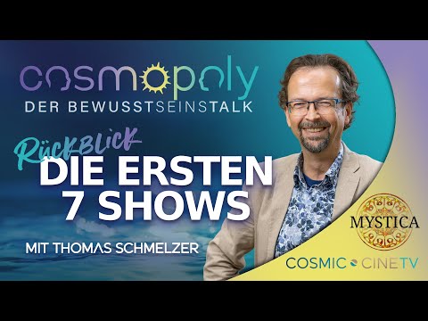 COSMOPOLY – Der Bewusstseinstalk: Rückblick auf die ersten 7 Shows // Mystica.TV & Cosmic-Cine.TV