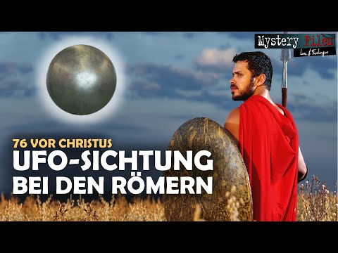 RIESIGES UFO vor 2100 Jahren erstaunt römischen Historiker!