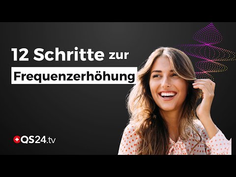 Die 12 Schritte zur Frequenzerhöhung | Holi B Home | QS24 Gesundheitsfernsehen