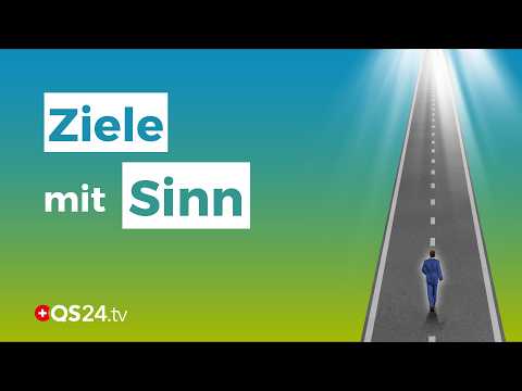 Den richtigen Kurs setzen: Ziele erreichen und Erfüllung finden | LifeSpirit | QS24