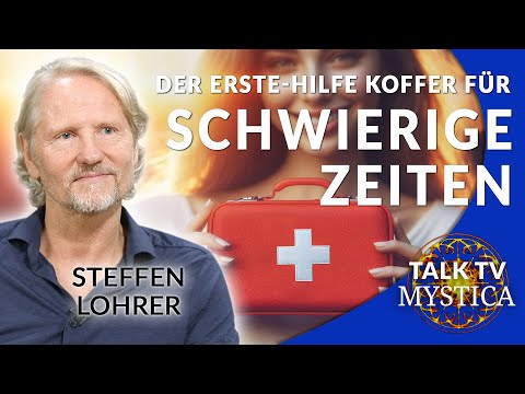 Steffen Lohrer – Dein Erste-Hilfe Koffer für schwierige Zeiten: Praktische Tools | MYSTICA.TV