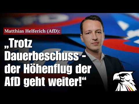 Matthias Helferich (AfD): „Trotz Dauerbeschuss – der Höhenflug der AfD geht weiter!“