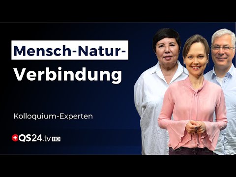 Die beseelte Natur: Unser vergessenes Band zur Welt | Kolloquium Spirit | QS24 Gesundheitsfernsehen