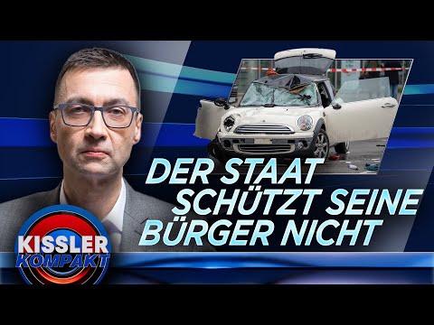 Der deutsche Staat versagt: Wer schützt die Bürger? | KISSLER Kompakt